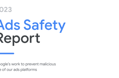 Google launches its 2023 Ads Safety Report
